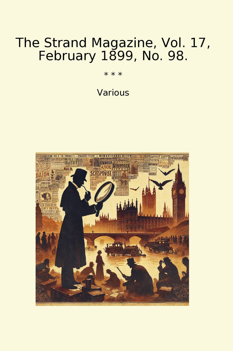 The Strand Magazine, Vol. 17, February 1899, No. 98.