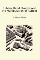 Rubber Hand Stamps and the Manipulation of Rubber