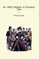 Mr. Witt's Widow: A Frivolous Tale