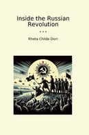 Inside the Russian Revolution