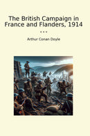 The British Campaign in France and Flanders, 1914