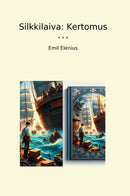 Silkkilaiva: Kertomus