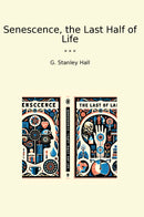 Senescence, the Last Half of Life