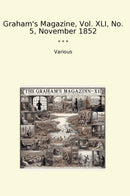 Graham's Magazine, Vol. XLI, No. 5, November 1852