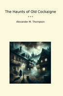 The Haunts of Old Cockaigne