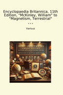 Encyclopaedia Britannica, 11th Edition, "McKinley, William" to "Magnetism, Terrestrial"