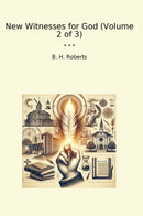 New Witnesses for God (Volume 2 of 3)