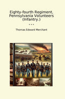 Eighty-fourth Regiment, Pennsylvania Volunteers (Infantry.)