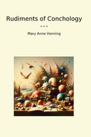 Rudiments of Conchology