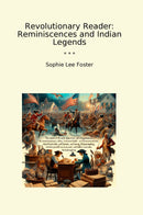 Revolutionary Reader: Reminiscences and Indian Legends