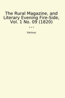 The Rural Magazine, and Literary Evening Fire-Side, Vol. 1 No. 09 (1820)