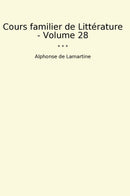 Cours familier de Littérature - Volume 28
