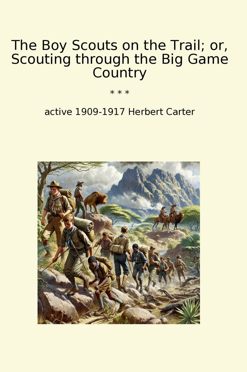 The Boy Scouts on the Trail; or, Scouting through the Big Game Country