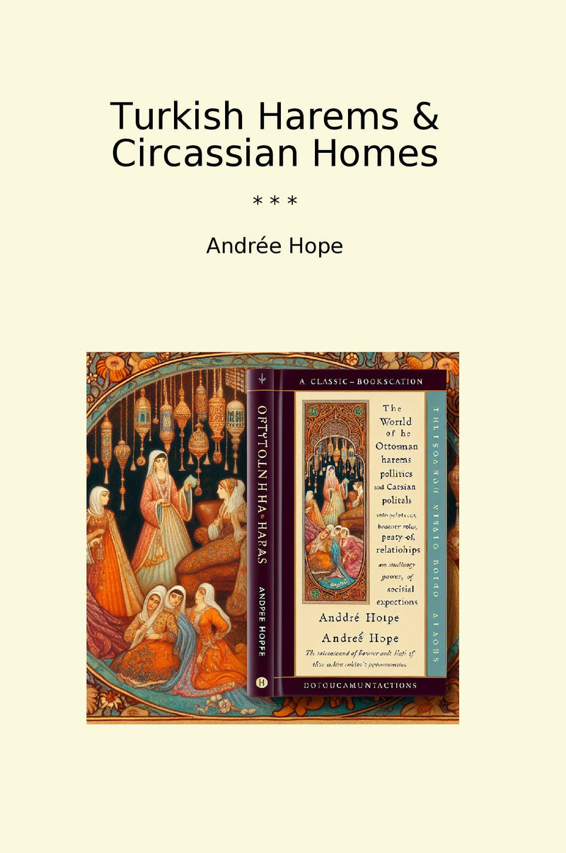 Turkish Harems & Circassian Homes