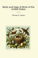 Nests and Eggs of Birds of the United States