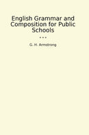 English Grammar and Composition for Public Schools