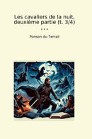 Les cavaliers de la nuit, deuxième partie (t. 3/4)