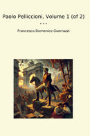 Paolo Pelliccioni, Volume 1 (of 2)