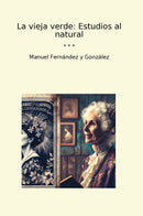 La vieja verde: Estudios al natural