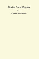 Stories from Wagner