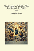The Expositor's Bible: The Epistles of St. Peter