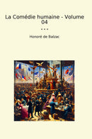 La Comédie humaine - Volume 04