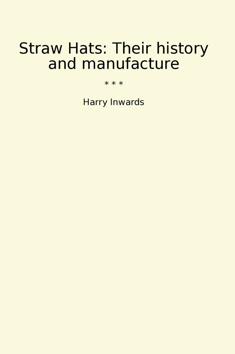 Straw Hats: Their history and manufacture