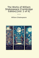 The Works of William Shakespeare [Cambridge Edition] [Vol. 2 of 9]