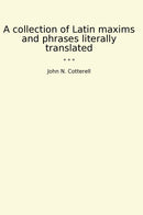 A collection of Latin maxims and phrases literally translated