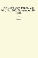 The Girl's Own Paper, Vol. VIII, No. 360, November 20, 1886