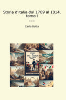 Storia d'Italia dal 1789 al 1814, tomo I