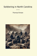 Soldiering in North Carolina