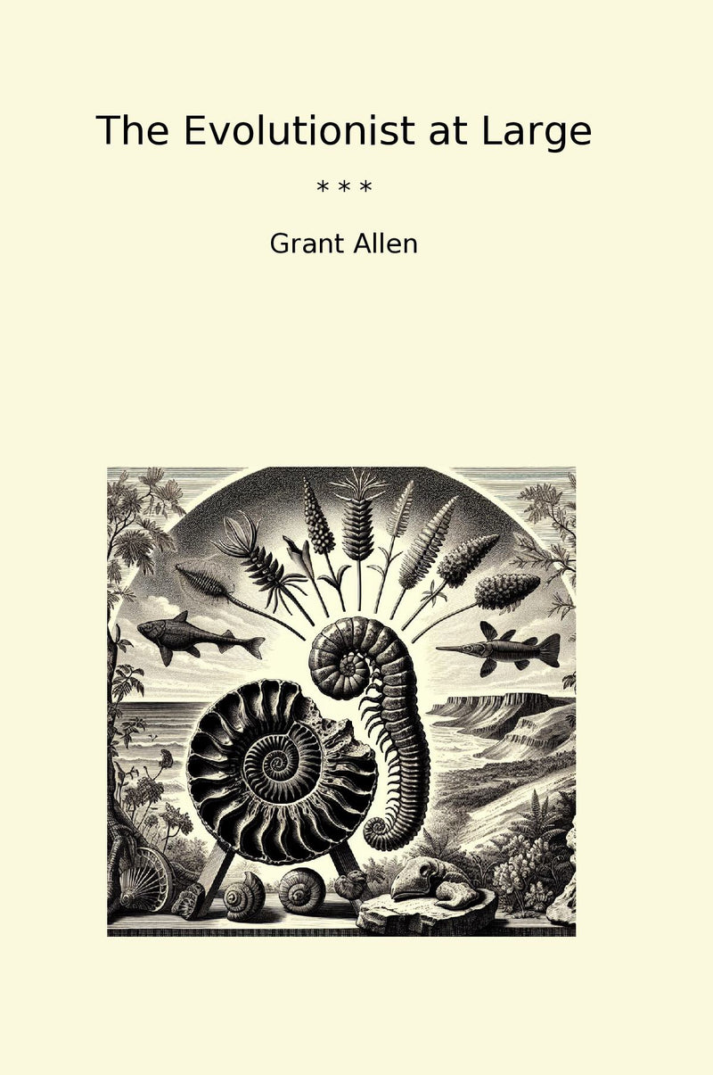 The Evolutionist at Large