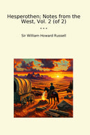 Hesperothen; Notes from the West, Vol. 2 (of 2)