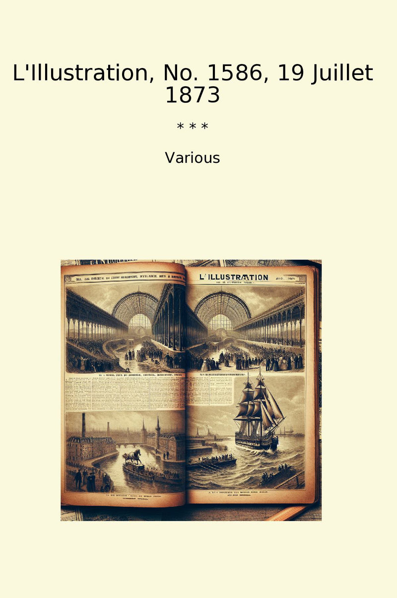 L'Illustration, No. 1586, 19 Juillet 1873