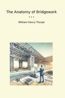 The Anatomy of Bridgework