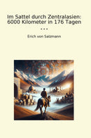 Im Sattel durch Zentralasien: 6000 Kilometer in 176 Tagen