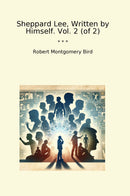 Sheppard Lee, Written by Himself. Vol. 2 (of 2)