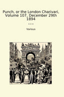 Punch, or the London Charivari, Volume 107, December 29th 1894