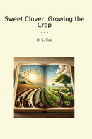 Sweet Clover: Growing the Crop