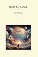 Ristin tie: Runoja