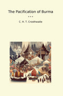 The Pacification of Burma