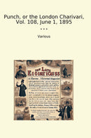 Punch, or the London Charivari, Vol. 108, June 1, 1895