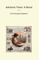Adrienne Toner: A Novel