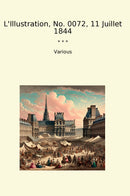 L'Illustration, No. 0072, 11 Juillet 1844