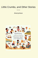 Little Crumbs, and Other Stories