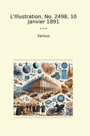 L'Illustration, No. 2498, 10 Janvier 1891