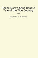 Reube Dare's Shad Boat: A Tale of the Tide Country