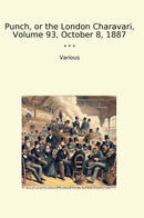 Punch, or the London Charavari, Volume 93, October 8, 1887