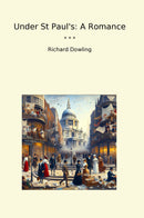 Under St Paul's: A Romance